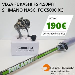 Vega Fukashi F5 4,50mt + Nasci FC C5000XG FJ